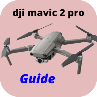 dji mavic 2 pro guide